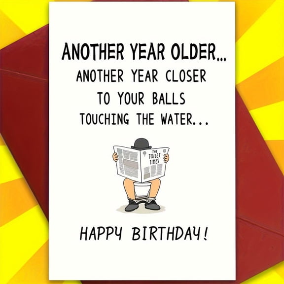 Funny Birthday Card for Him - "Another Year Older" Toilet Humor - Blank Inside - Envelope Included - Perfect for Friends and Family Birthdays