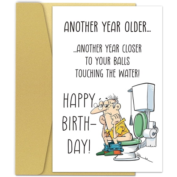 Funny Birthday Card for Him  Another Year Older Toilet Humor  Envelope Included, Blank Inside  Perfect Gag Gift for Friends, Dad, or Husband