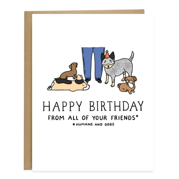 Funny Birthday Card from Dogs and Humans - "Happy Birthday from All of Your Friends" Design - Envelope Included - Great for Pet Lovers and Dog Owners