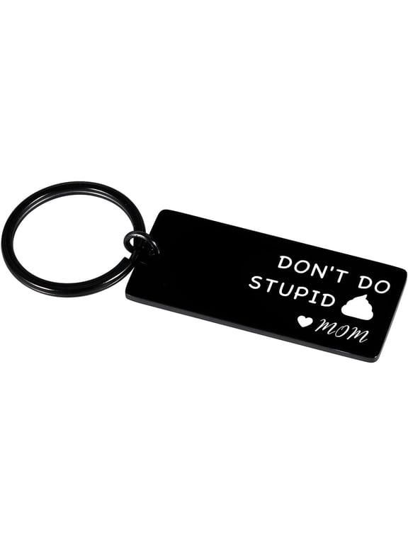 Funny Birthday Christmas Valentine Gifts for Kid Teen Son Daughter from Mom Don't Do Stupid Keychain Gag Gifts for Women Men Mother to Teenager Girl Boy Graduation Gifts for Him Her Stocking Stuffer