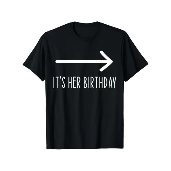 Funny It'S Her Birthday Matching Party T-Shirt - Black, Unisex-Adults, Short Sleeve, T-Shirt, Novelty T-Shirt, Size Small, Suitable for all men and women outdoor short-sleeved