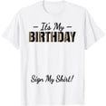 thumbnail image 1 of Funny Birthday Party It's My Birthday Women Girls Sign My T-ShirtMen and women, White T-shirt, size: Extra large, 1 of 4