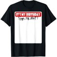 thumbnail image 1 of Funny It's My Birthday Sign My Shirt T-Shirt - Interactive Party Apparel - Retro Personalized Birthday Memory Keepsake Tee - Mens and Womens Adult Celebration Top, 1 of 6