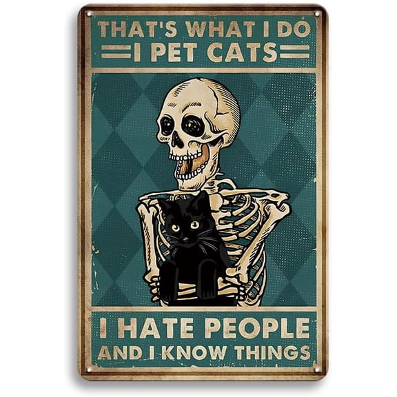 Funny Black Cat Tin Sign I Pet Cats and I Hate People I Know Things Vintage Metal Sign for Bar Man Cave Home Wall Decor Retro Skull Cat Sign 12x8 in