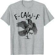 MOSUEBAYFX Funny Black Crow F Caw F Bird Dance Design Cool Gift for Bird Lovers Humor Fans and Anyone Who Loves a Unique Animal Twist Unisex T-Shirt (Ash, Large)