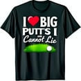 thumbnail image 1 of Funny Black Golf T-Shirt with Red Heart & I BIG PUTT I AND Cannot Lie Design, 1 of 5