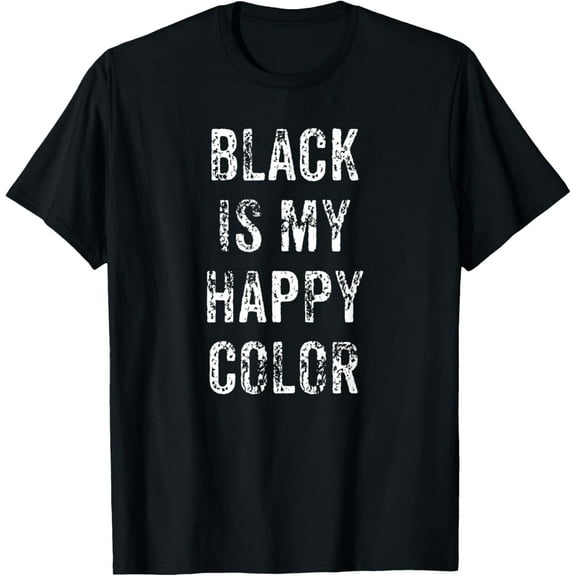 Funny Black Is My Happy Color Goth Punk Emo Gift T-Shirt