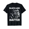 thumbnail image 1 of Funny Black Labs Matter Labrador Lab Mens Womens Black T-Shirt, 1 of 5