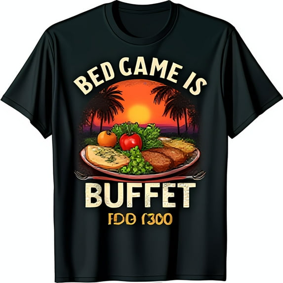 Funny Black T-Shirt with Bold Bed Game Is Buffet Graphic & Design