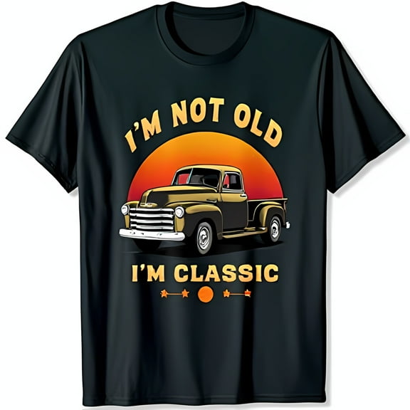 Funny Black T-Shirt with Classic Pickup Truck Graphic I m Not Old I m Classic