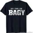 thumbnail image 1 of Funny Black T-Shirt with 'DO THE GR BAGY' Slogan Bold Graphic Tee, 1 of 5