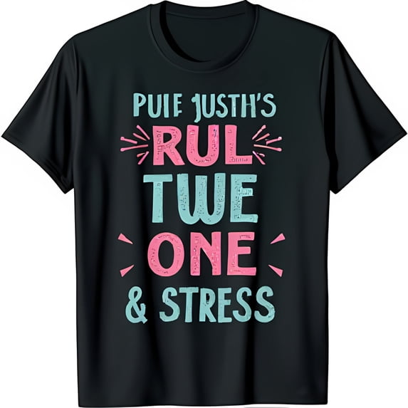 Funny Black T-Shirt with Glittery PUIF JUSTH S RUL TWE ONE & STRESS Design
