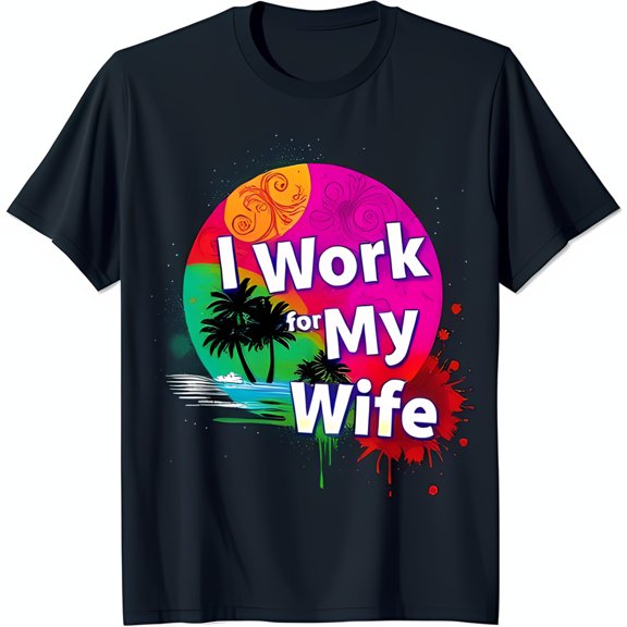 Funny Black T-Shirt with Graphic: 'I Work for My Wife' in Pink Circle