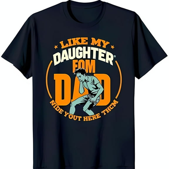 Funny Black T-Shirt with 'Like My Daughter From Dad' Graphic & Cartoon Dad