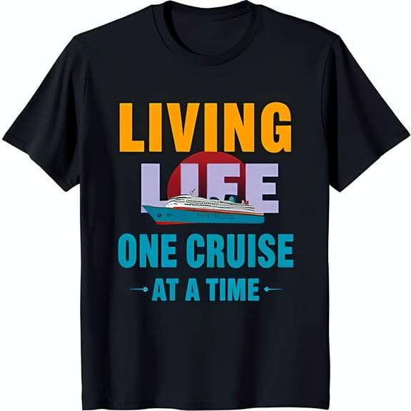 Funny Black T-Shirt with 'Living Life One Cruise At A ' Graphic & Cruise Ship Design