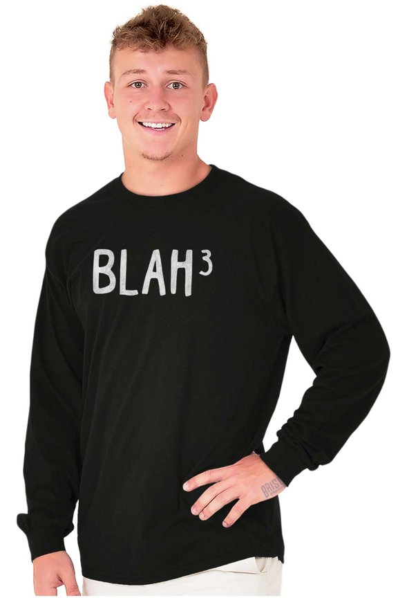 Funny Blah Cubed Snark Math Joke Long Sleeve TShirt Men Women Brisco Brands M