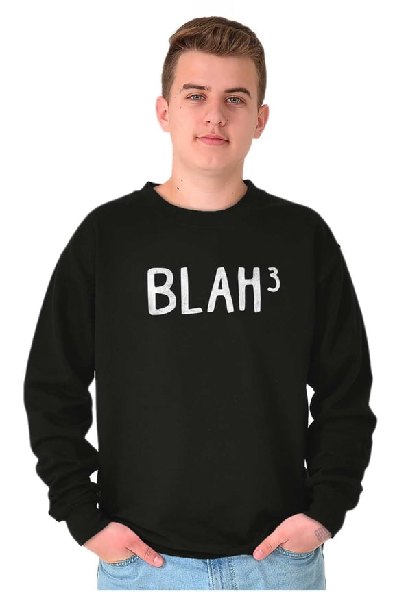 Funny Blah Cubed Snark Math Joke Sweatshirt for Men or Women Brisco Brands X