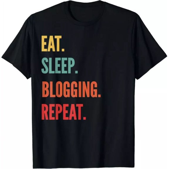 Funny Blogging Gift Eat Sleep Blogging Repeat Gift T-Shirt, Unisex T-Shirt