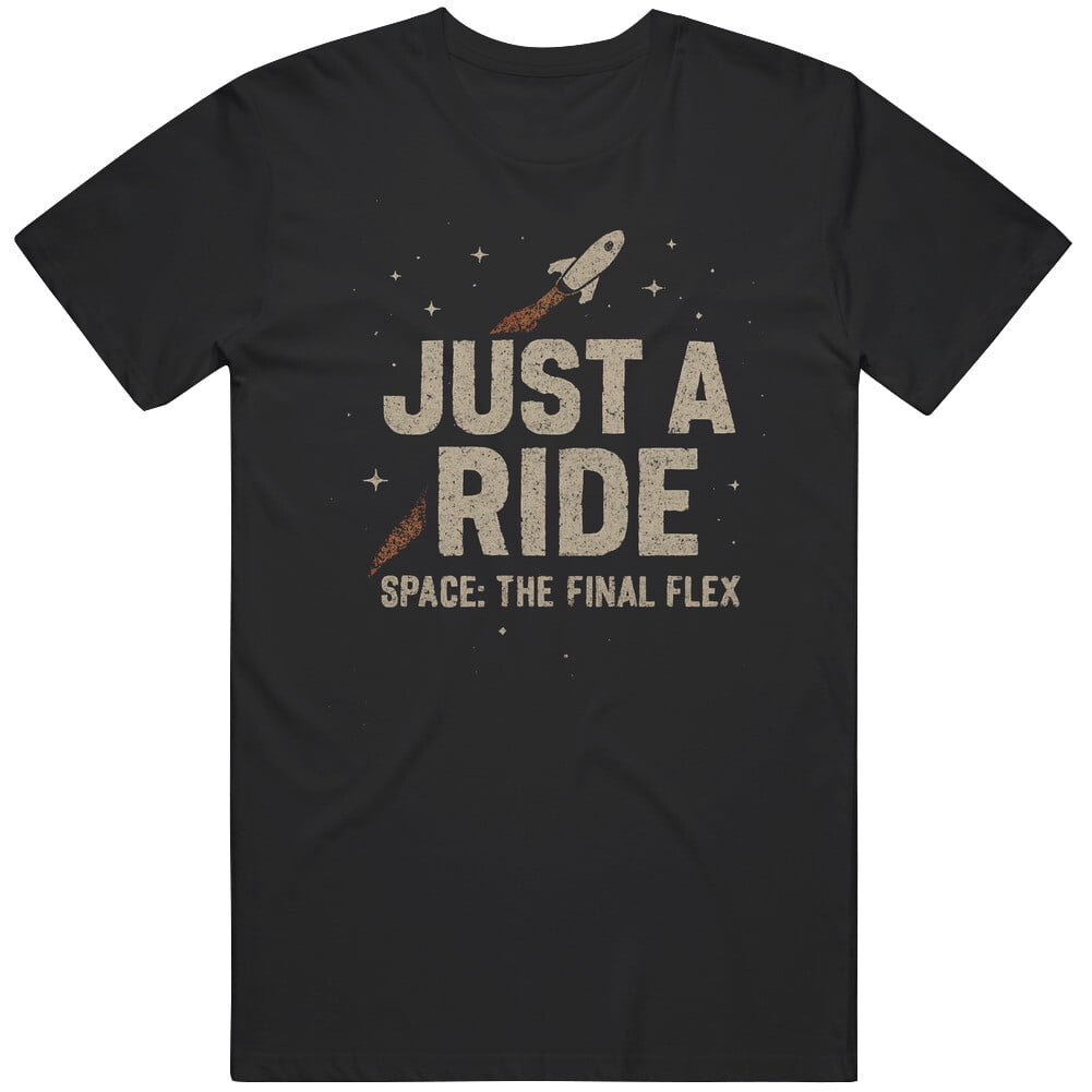 Funny Blue Origin Funny Just A Ride Space The Final Flex Great Gift ...