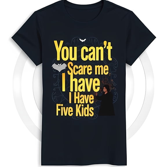 Funny Blue T-Shirt with and 'You Can't Scare Me' Graphic for Parents