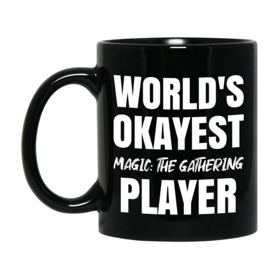 Funny Board Game Gifts, World's Okayest Magic: The Gathering Player, 11oz or 15oz Black Ceramic Coffee Cup, Gift for Magic: The Gathering Players
