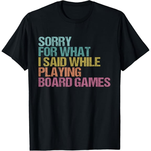 Funny Board Game Quote Board Gamer Player Gift Men Women Kid T-Shirt