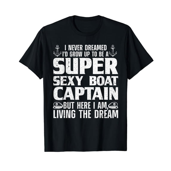 Funny Boat Captain Design For Men Women Boating Boat Captain T-Shirt
