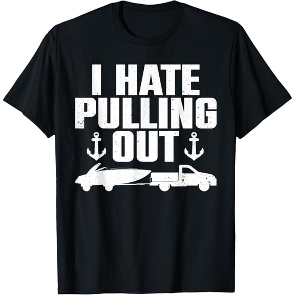 Funny Boat Design For Men Women Boating Boat Trailer Captain T-Shirt