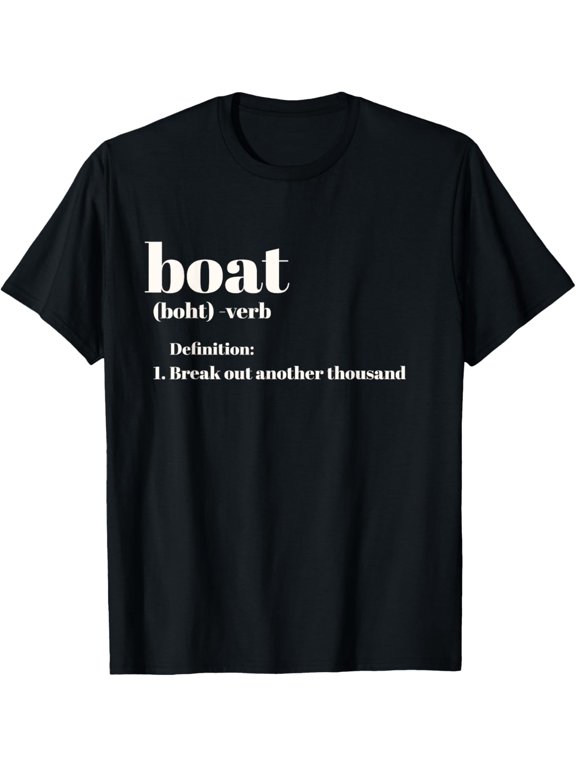 Funny Boating Break Out Another Thousand T-ShirtMen and women can wear, black T-shirts, gifts. Age: M,L,XL 2XL, 3XL, 225XL
