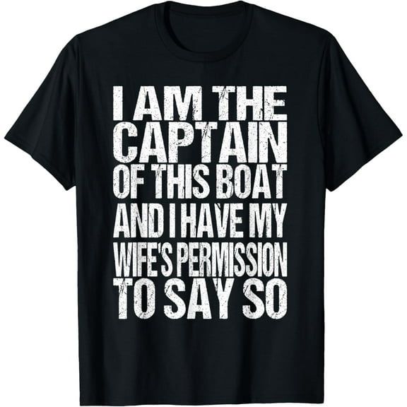 Funny Boating Captain Saying Husband Boat Owner Father's Day T-Shirt