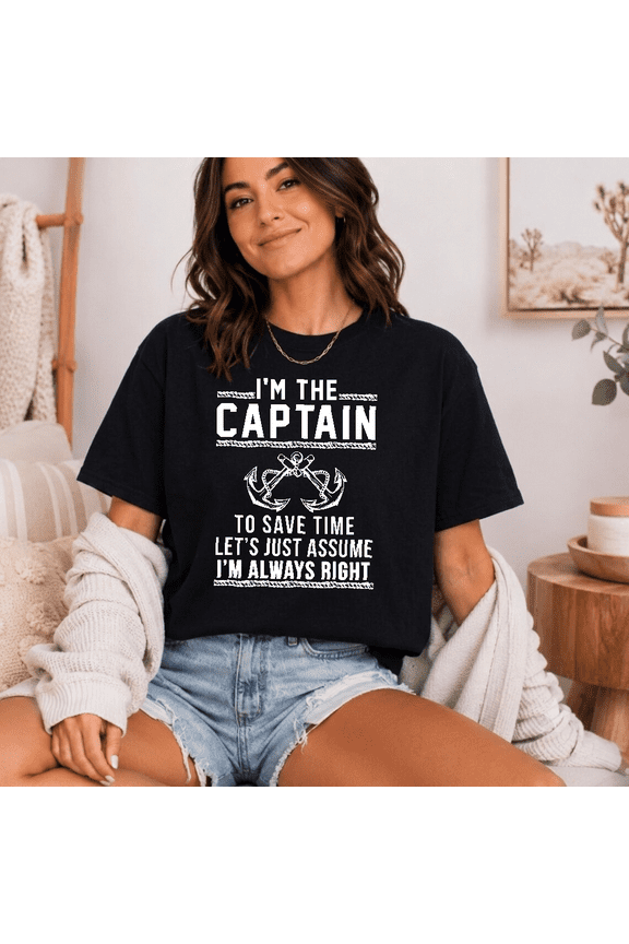 Funny Boating T-shirt Captain Boat I Am Always Right Sailing Gift IdeaV15075,for unisex up to 5XL