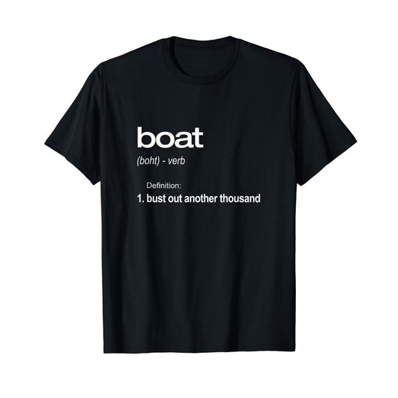 Funny Boating TShirt, Bust Out Another Thousand, Boat Gift