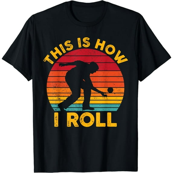 Funny Bocce Ball Retro This Is How I Roll T-Shirt