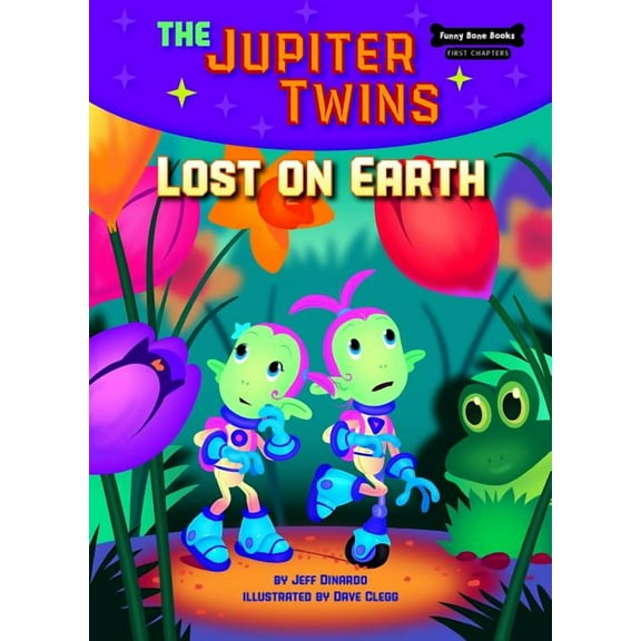 Funny Bone Books (TM) First Chapters -- The Jupiter Twins: Lost on Earth (Book 2) (Hardcover)