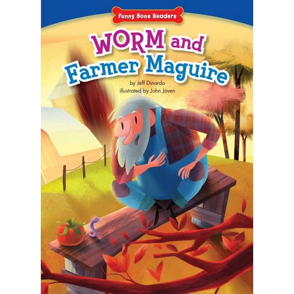 Funny Bone Readers (TM) -- Being a Friend: Worm and Farmer Maguire: Teamwork/Working Together (Hardcover)