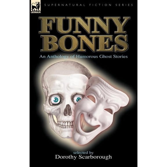 Funny Bones: an Anthology of Humorous Ghost Stories (Paperback)