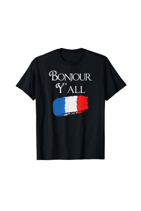 Funny Bonjour Y'all French Flag T-Shirt for France Lovers and Gift Seekers