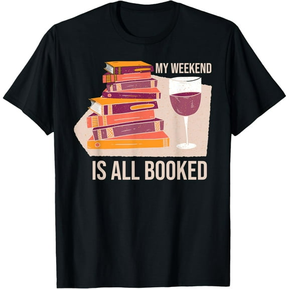 Funny Book Lover Gift Pun - My Weekend Is All Booked T-Shirt