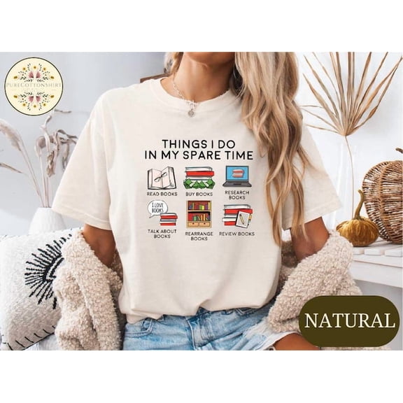 Funny Book Lover Shirt, Things I Do In My Spare Time Tee, Book Wor.M Graphic T-Shirt, Cozy Reading Hobby Gift Readers, Librarian Shirt SAND Unisex S-5XL Hot Trending Shirt, Vintage Birthday Gift