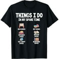 thumbnail image 1 of Funny Bookworm Humor Things I Do In My Spare Time Reading T-Shirt, 1 of 3