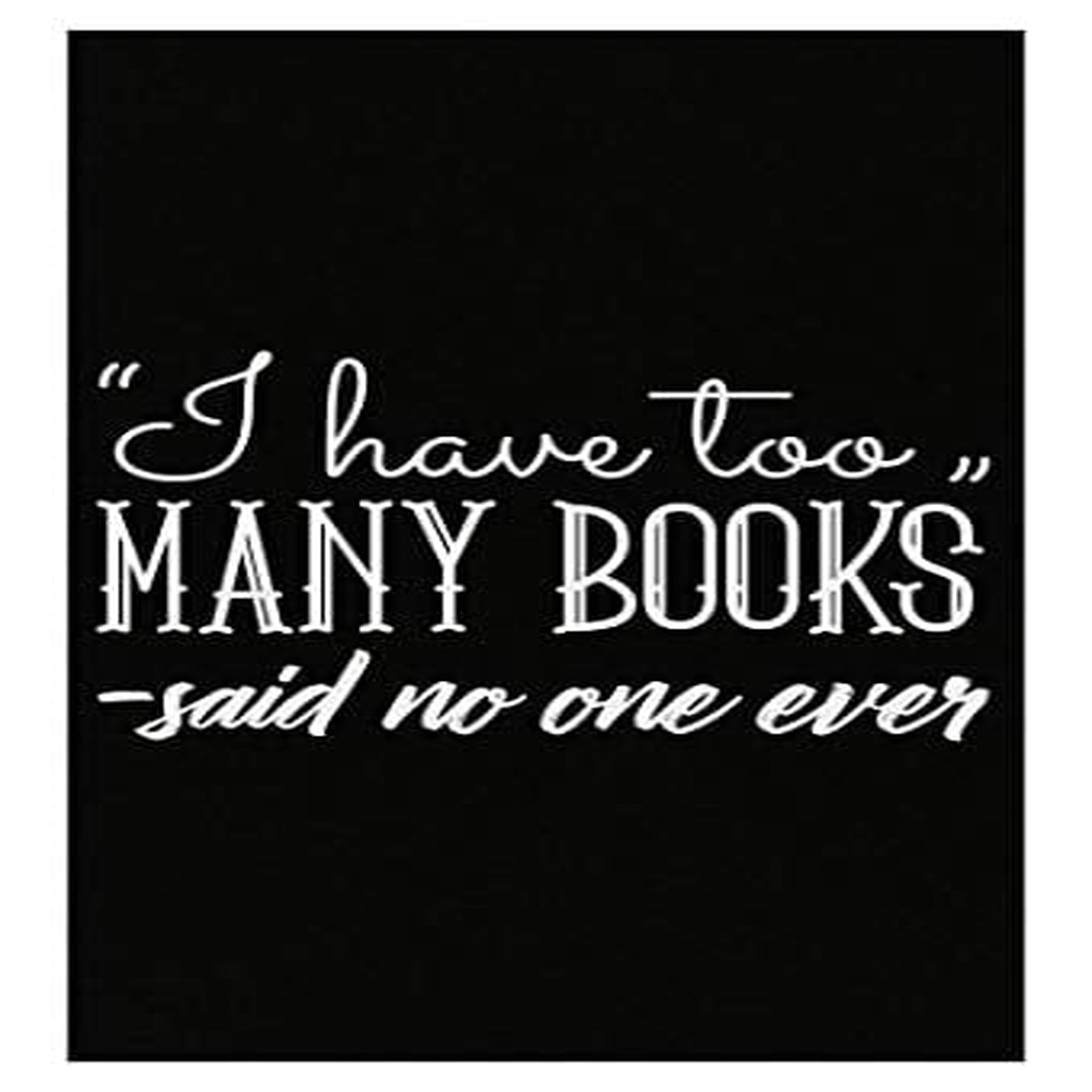 Funny Bookworm Poster - "I Have Too Many Books" Reading Humor Art for ...