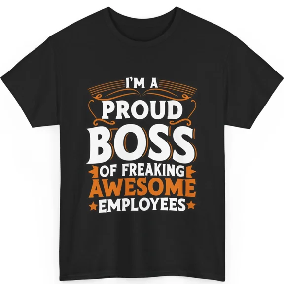 Funny Boss - I'm A Proud Boss Of Freaking Awesome... T-Shirt