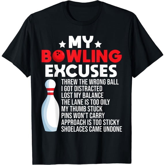Funny Bowling Excuses For Bowler T-Shirt Black 3X-Large