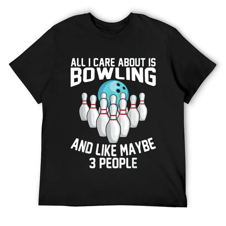 I Like Bowling & Maybe 3 People Funny Bowlers Shirt I Like Bowling & Maybe 3 People Funny Bowlers Shirt