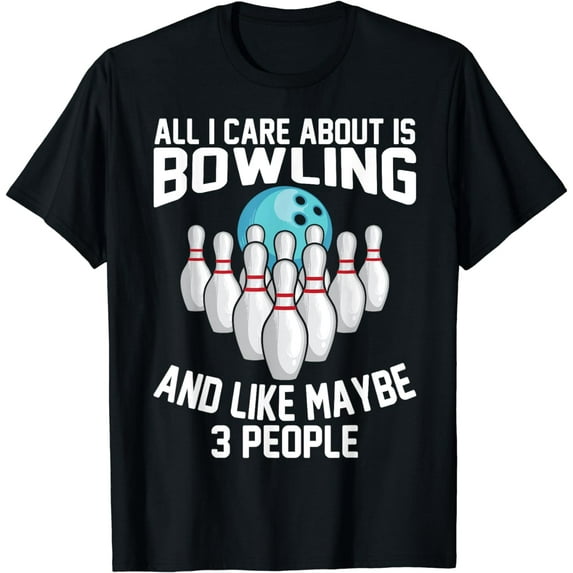 Funny Bowling Gift For Women Men Cool Bowler Sports Sayings T-Shirt