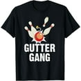 thumbnail image 1 of Funny Bowling Humor Gutter Gang Bowling Pins Bowler Gag T-Shirt, 1 of 3