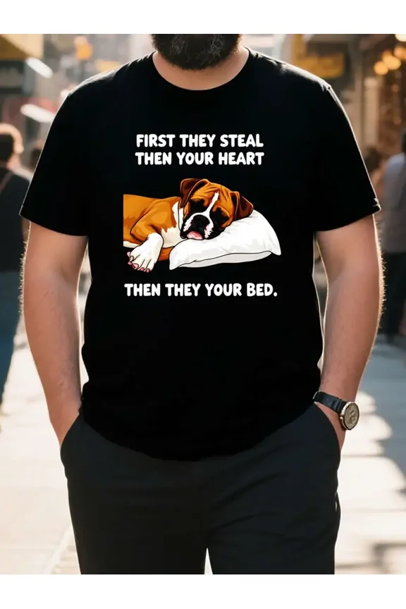 Funny Boxer Dog Steal Your Bed Quote Graphic Men Cotton Short Sleeve Tee