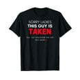 thumbnail image 1 of Funny Boyfriend "Sorry I'm Taken" T-shirt Gift From GF, 1 of 5