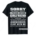 thumbnail image 1 of Funny Boyfriend T-Shirt Men Sorry I'm Taken By Awesom Girlfriend Never Flirt Me, 1 of 2