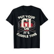 Funny Brazilian Jiu-Jitsu BJJ T-Shirt Put Your Gi On Its Cuddle Time Retro Martial Arts Grappling Tee for Men and Women